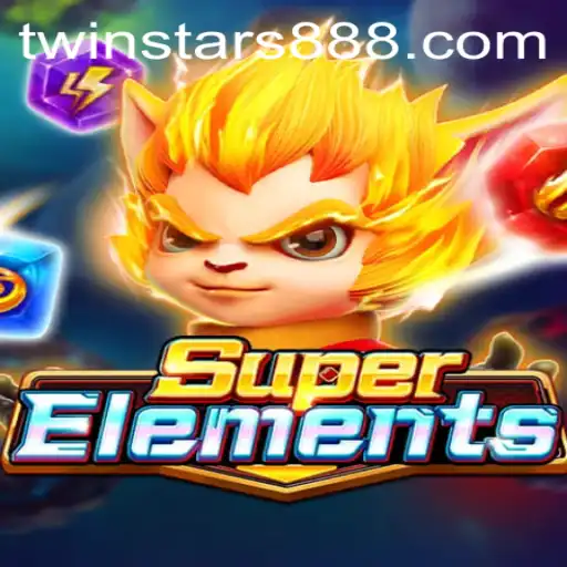 Discover the Exciting World of SuperElements and the Role of Twinstars88